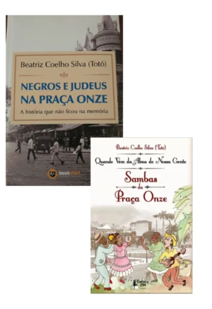 Sambas da Praça Onze + Negros e Judeus na Praça Onze